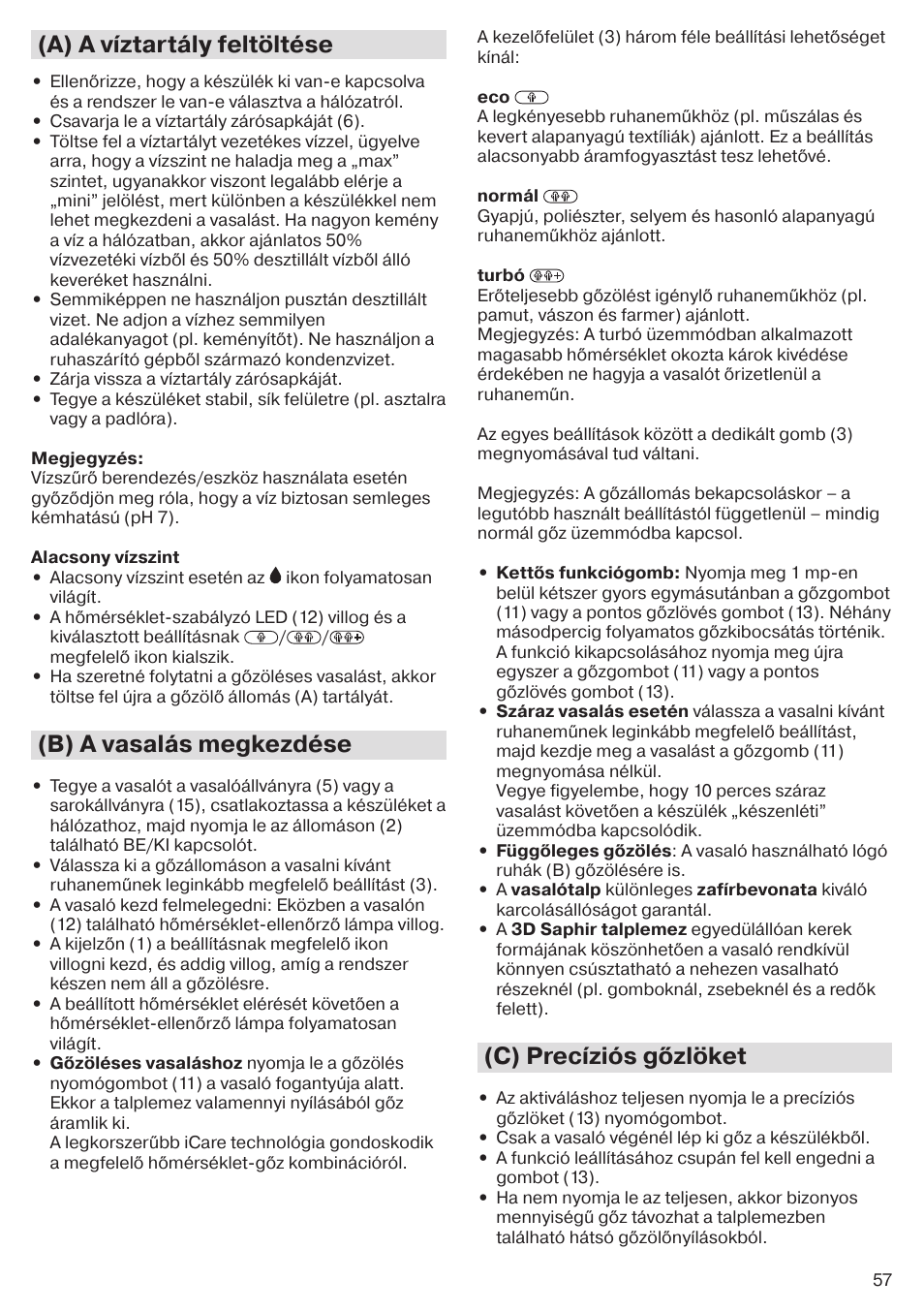 A) a víztartály feltöltése, B) a vasalás megkezdése, C) precíziós gőzlöket | Braun CareStyle 5 Pro IS 5055 User Manual | Page 58 / 95