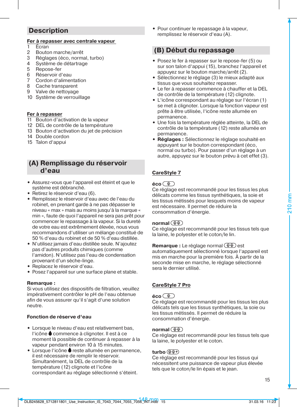 Description, A) remplissage du réservoir d’eau, B) début du repassage | Braun CareStyle 7 Pro User Manual | Page 16 / 119