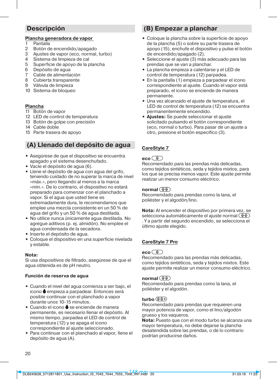 Descripción, A) llenado del depósito de agua, B) empezar a planchar | Braun CareStyle 7 Pro User Manual | Page 21 / 119