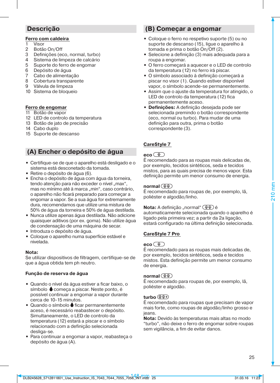 Descrição, A) encher o depósito de água, B) começar a engomar | Braun CareStyle 7 Pro User Manual | Page 26 / 119