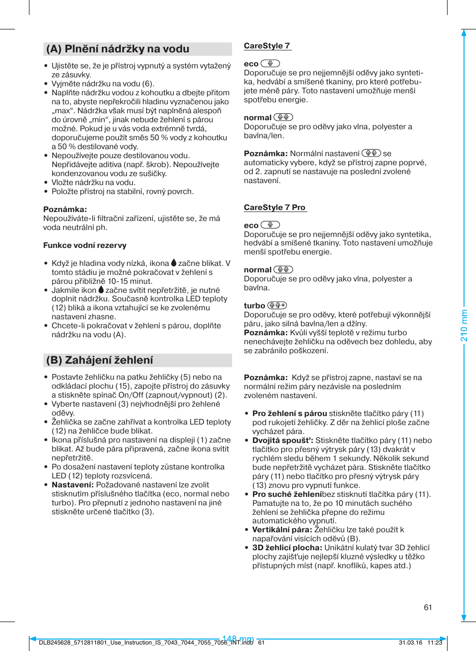 A) plnění nádržky na vodu, B) zahájení žehlení | Braun CareStyle 7 Pro User Manual | Page 62 / 119