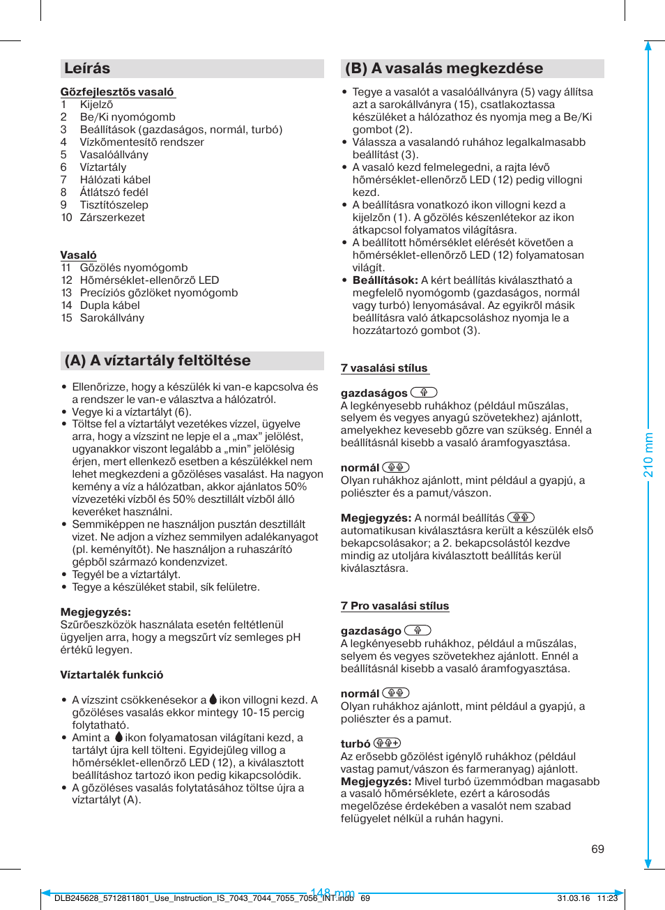 Leírás, A) a víztartály feltöltése, B) a vasalás megkezdése | Braun CareStyle 7 Pro User Manual | Page 70 / 119
