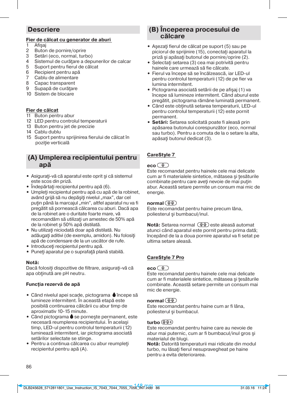 Descriere, A) umplerea recipientului pentru apă, B) începerea procesului de călcare | Braun CareStyle 7 Pro User Manual | Page 87 / 119