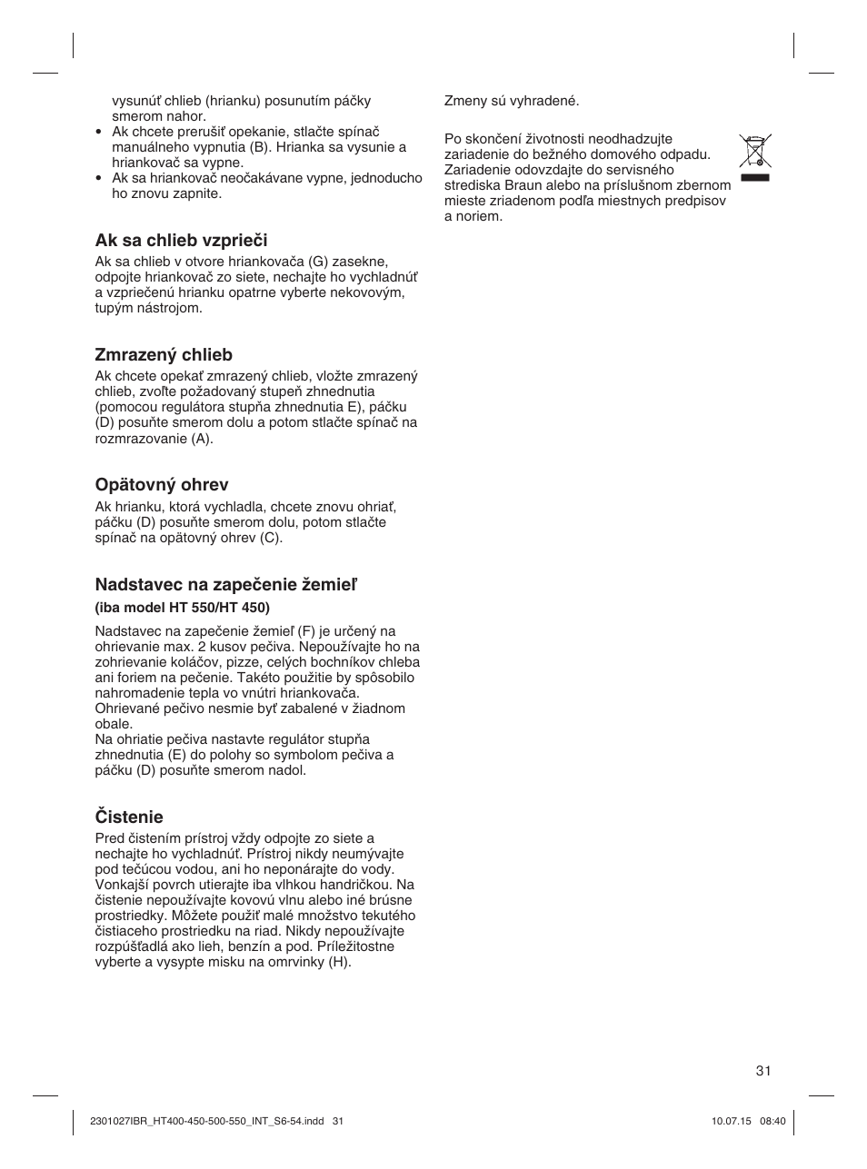 Ak sa chlieb vzprieãi, Zmrazen˘ chlieb, Opätovn˘ ohrev | Nadstavec na zapeãenie ïemieº, Âistenie | Braun MultiToast HT400 User Manual | Page 31 / 54