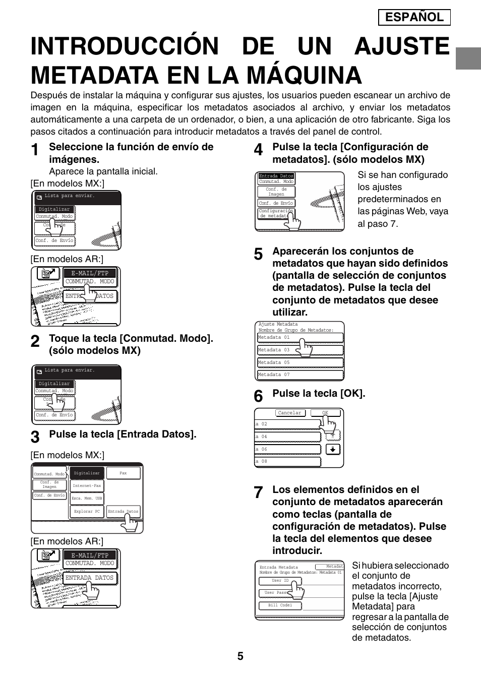 Introducción de un ajuste metadata en la máquina, Español, Seleccione la función de envío de imágenes | Toque la tecla [conmutad. modo]. (sólo modelos mx), Pulse la tecla [entrada datos, Pulse la tecla [ok | Sharp MX-M1055 User Manual | Page 13 / 112