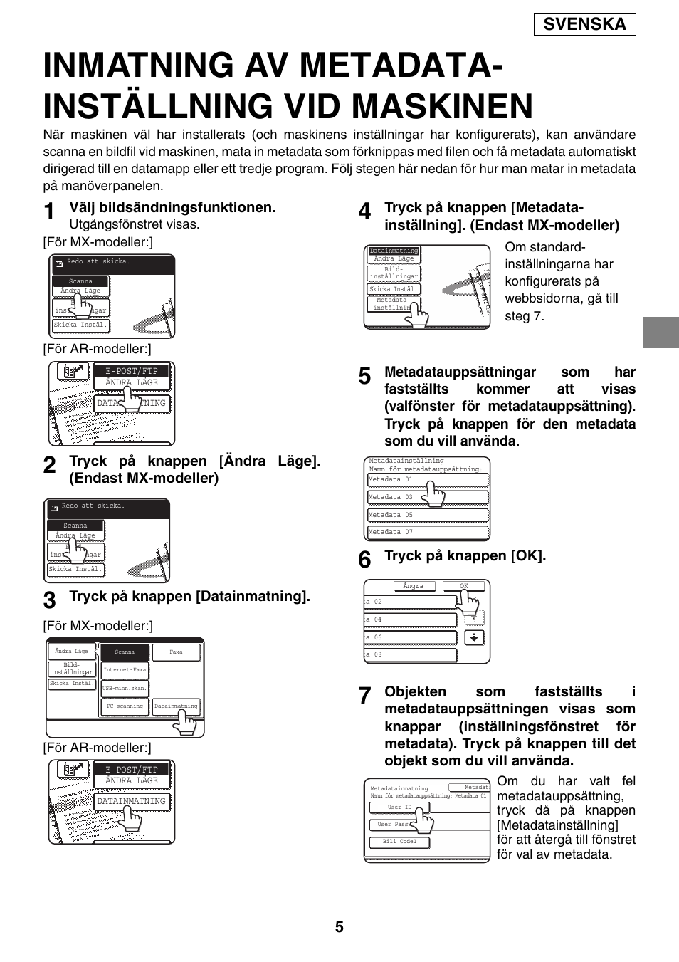 Inmatning av metadata- inställning vid maskinen, Svenska, Välj bildsändningsfunktionen | Tryck på knappen [datainmatning, Tryck på knappen [ok | Sharp MX-M1055 User Manual | Page 43 / 112