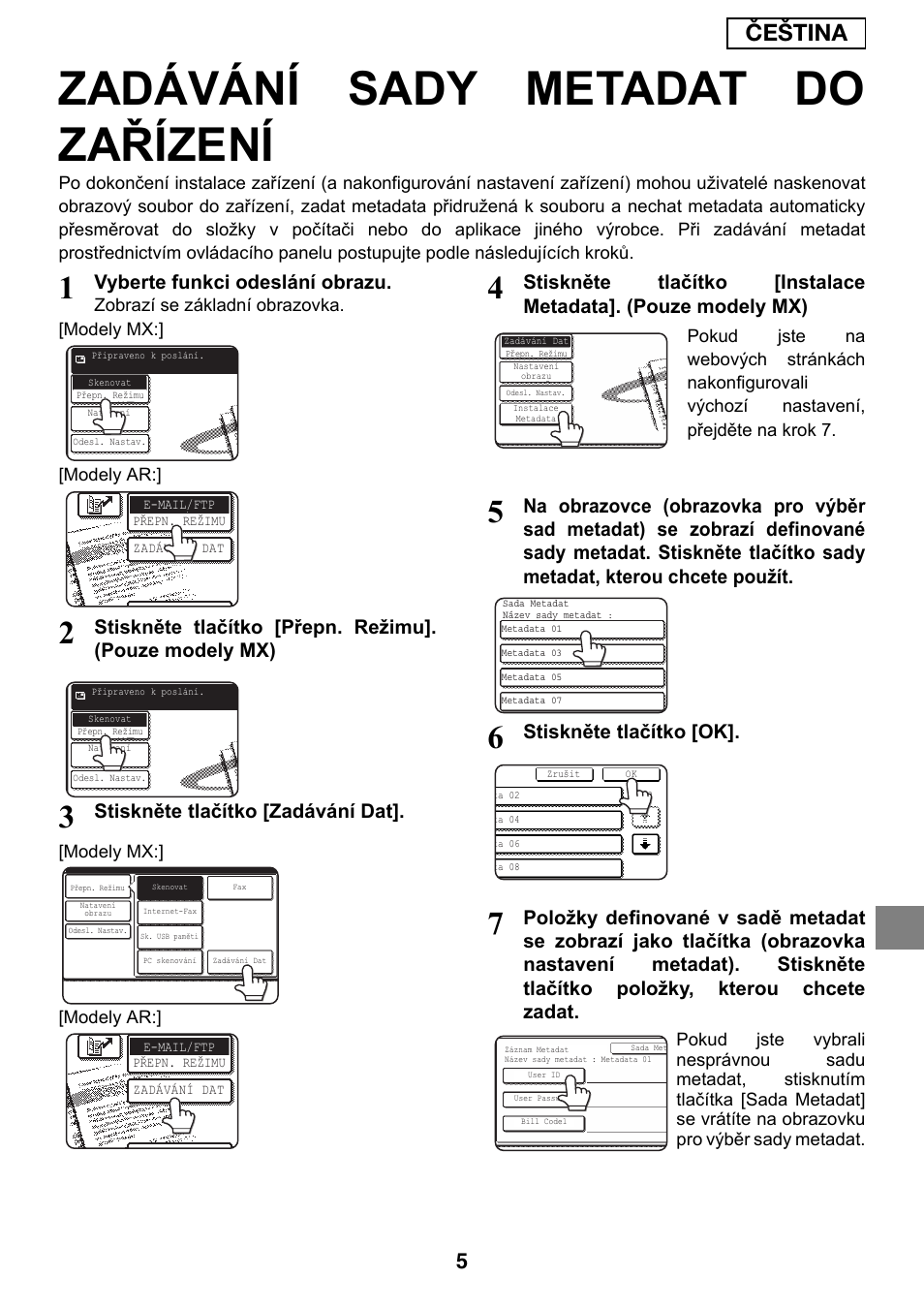 Zadávání sady metadat do zařízení, Čeština, Vyberte funkci odeslání obrazu | Stiskněte tlačítko [zadávání dat, Stiskněte tlačítko [ok | Sharp MX-M1055 User Manual | Page 85 / 112