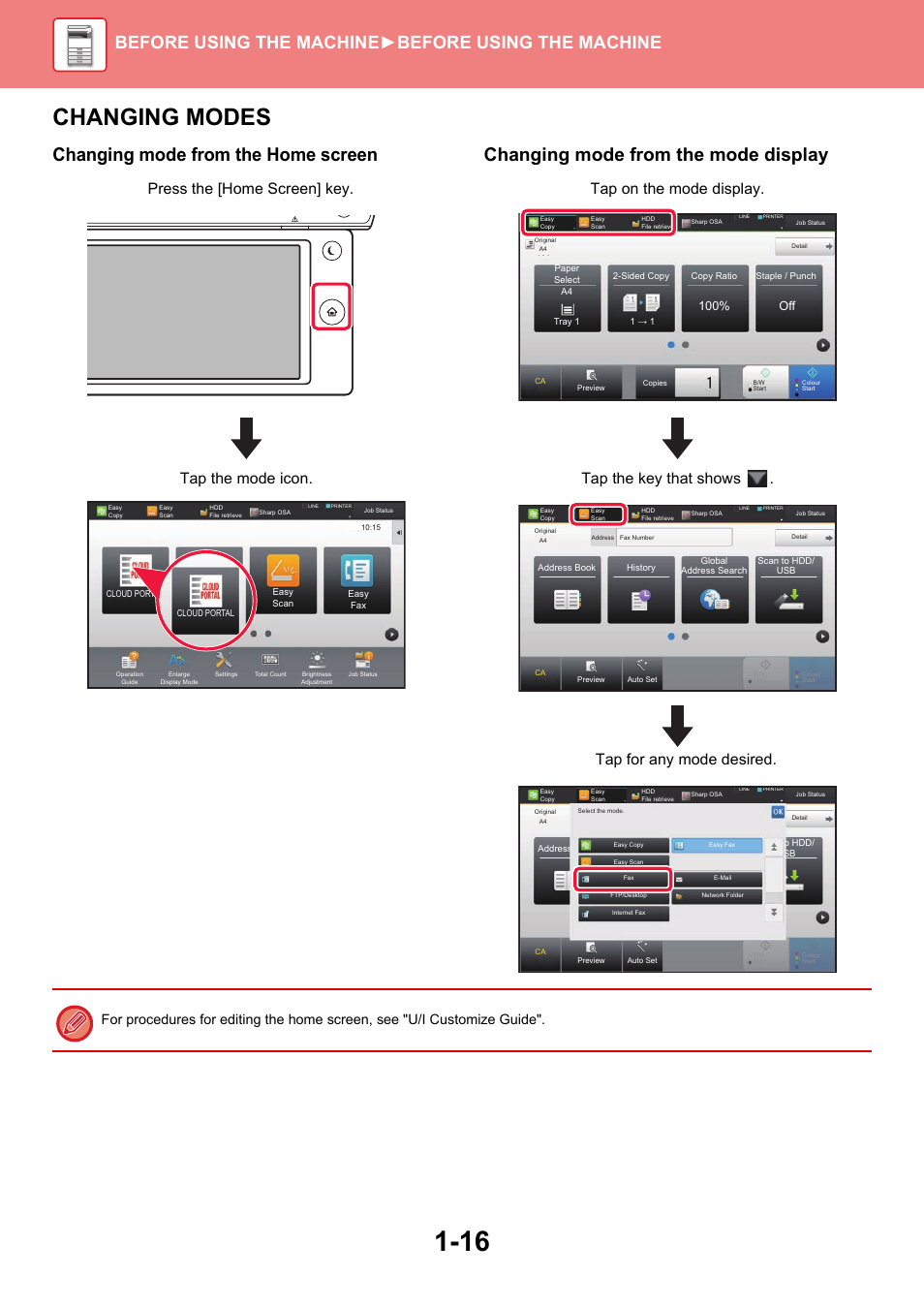 Changing mode, From the mode display, From the home | Changing modes, Before using the machine ►before using the machine, Press the [home screen] key. tap the mode icon, Tap on the mode display, Tap the key that shows . tap for any mode desired | Sharp MX-6070N User Manual | Page 19 / 935