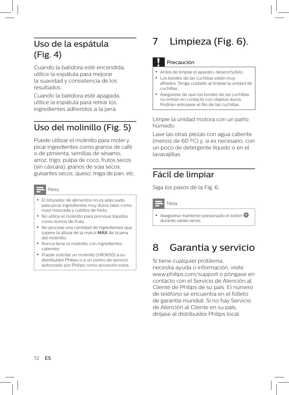 7 limpieza (fig. 6), 8 garantía y servicio, Fácil de limpiar | Uso de la espátula (fig. 4), Uso del molinillo (fig. 5) | Philips HR3652/01 User Manual | Page 68 / 82