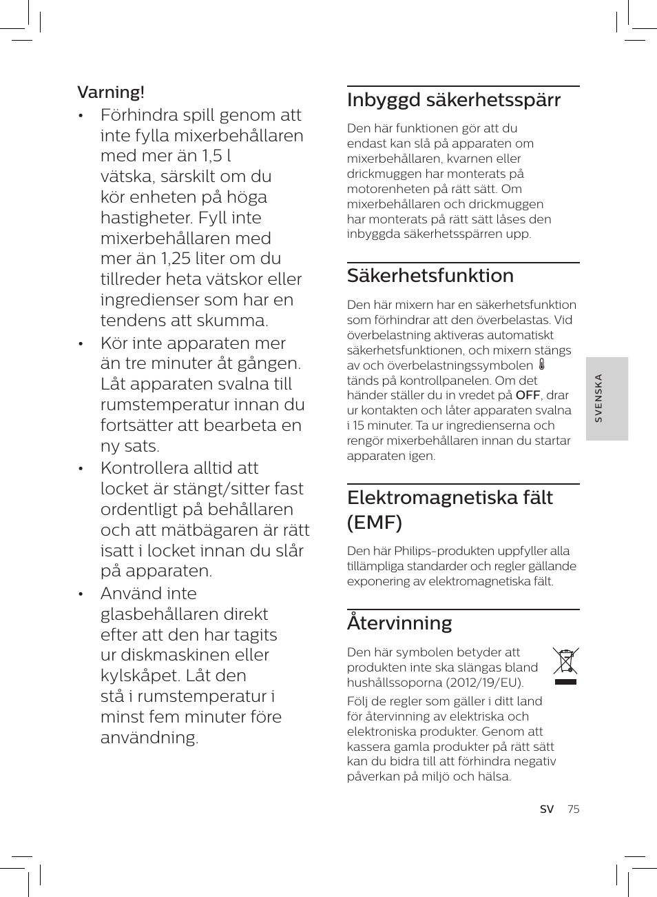 Inbyggd säkerhetsspärr, Säkerhetsfunktion, Elektromagnetiska fält (emf) | Återvinning | Philips HR3652/01 User Manual | Page 71 / 82