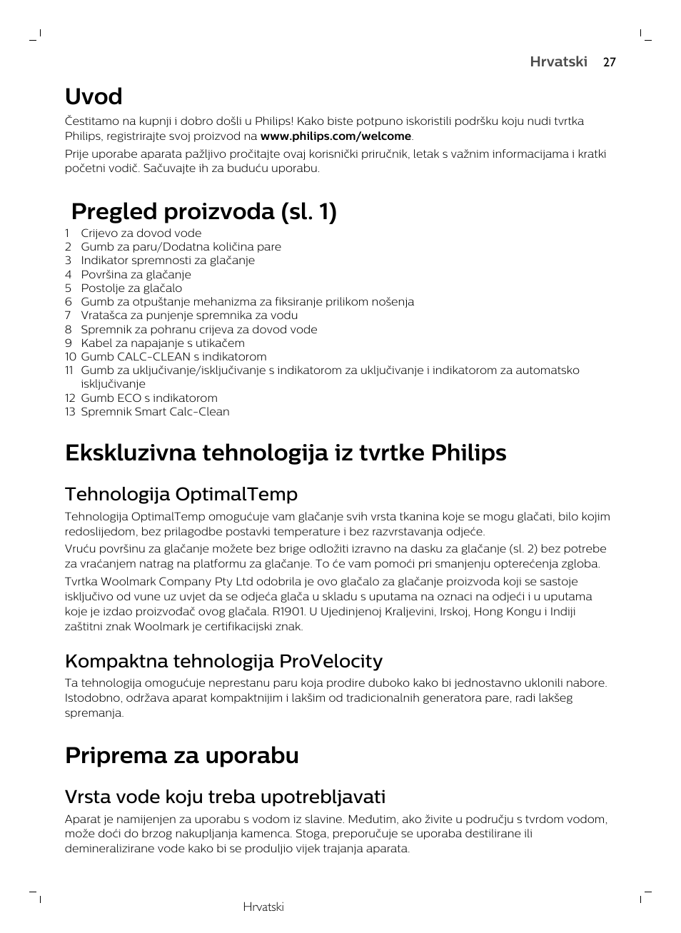 Uvod, Pregled proizvoda (sl. 1), Ekskluzivna tehnologija iz tvrtke philips | Tehnologija optimaltemp, Kompaktna tehnologija provelocity, Priprema za uporabu, Vrsta vode koju treba upotrebljavati | Philips GC7833/80 User Manual | Page 27 / 138