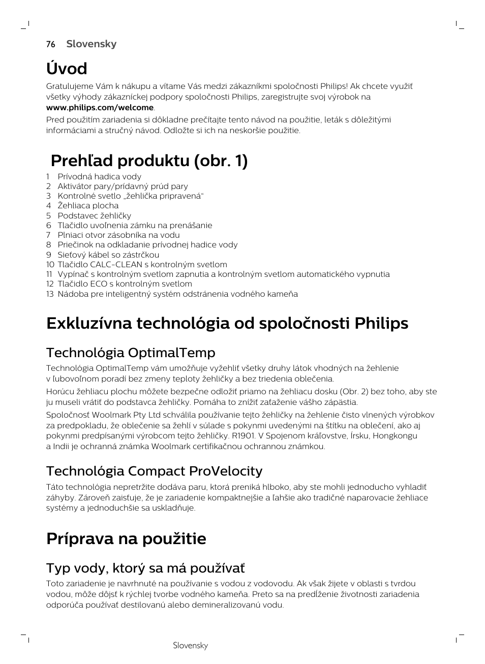 Úvod, Prehľad produktu (obr. 1), Exkluzívna technológia od spoločnosti philips | Technológia optimaltemp, Technológia compact provelocity, Príprava na použitie, Typ vody, ktorý sa má používať | Philips GC7833/80 User Manual | Page 76 / 138