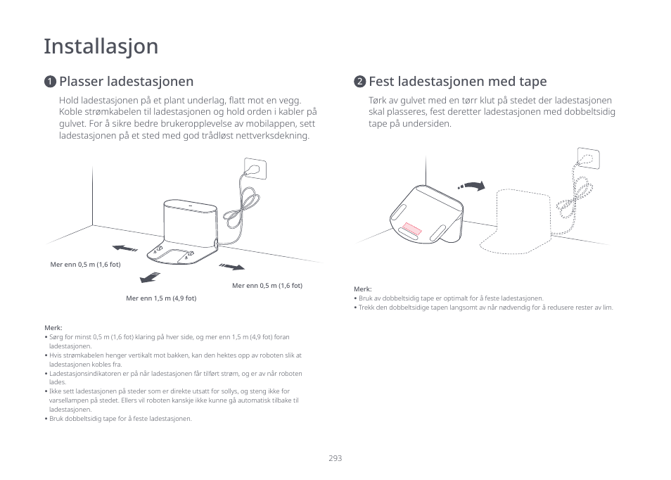 Installasjon, Fest ladestasjonen med tape plasser ladestasjonen | Roborock S7 CE User Manual | Page 293 / 372
