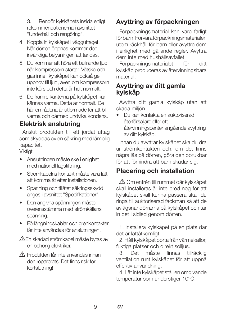 Elektrisk anslutning, Avyttring av förpackningen, Avyttring av ditt gamla kylskåp | Placering och installation a | GRAM KS 3265-93/1 User Manual | Page 46 / 94