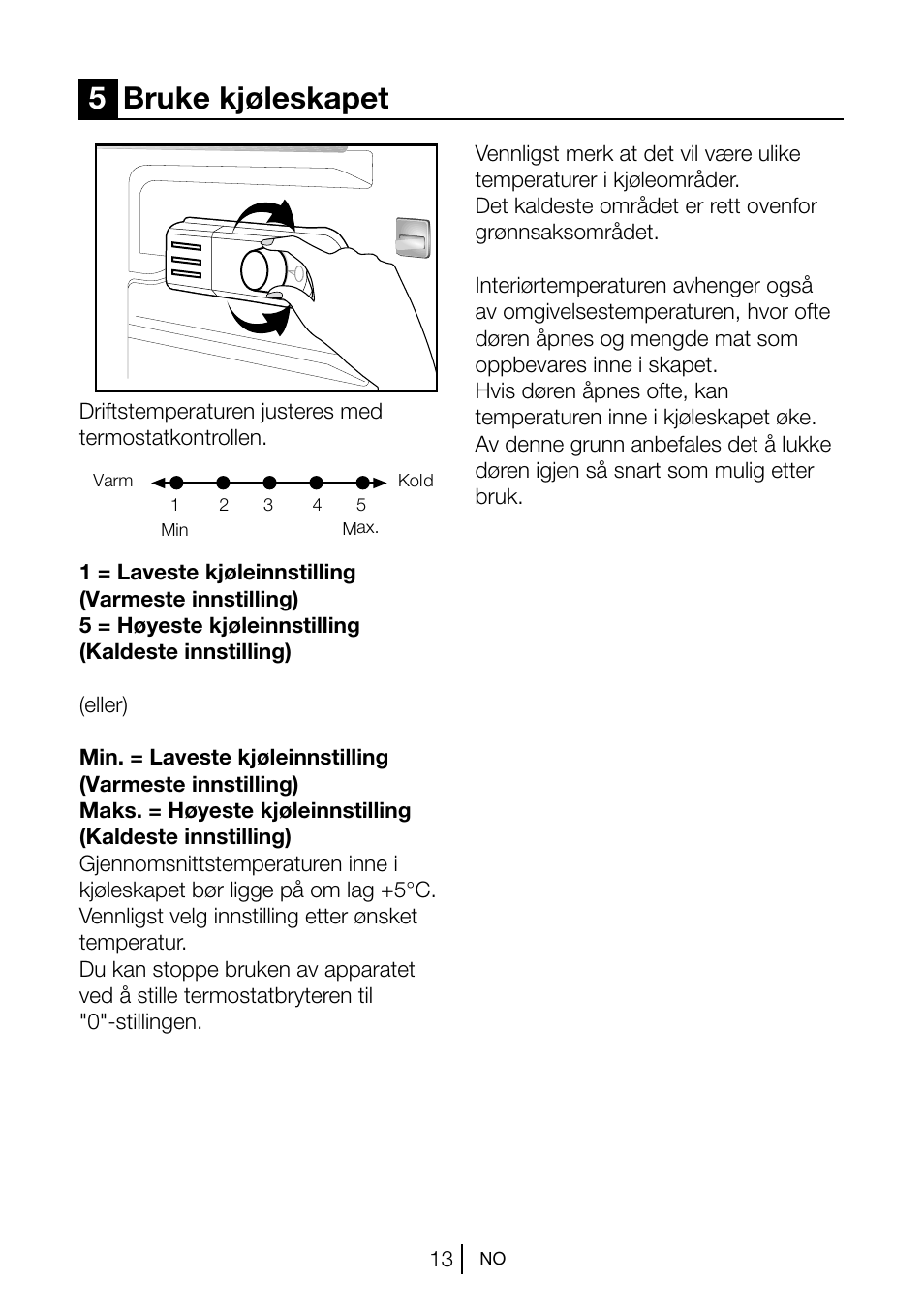 5bruke kjøleskapet | GRAM KS 3135-90/1 User Manual | Page 32 / 110