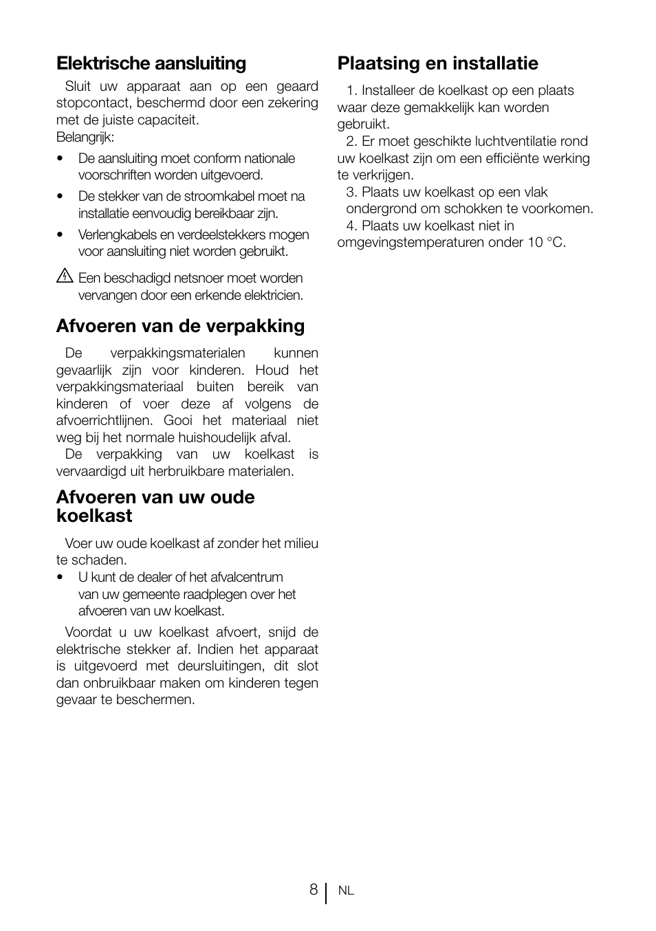 Elektrische aansluiting, Afvoeren van de verpakking, Afvoeren van uw oude koelkast | Plaatsing en installatie | GRAM KS 3135-90/1 User Manual | Page 99 / 110