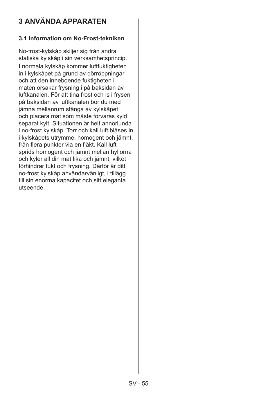 3 använda apparaten | GRAM 49SK 4186 F User Manual | Page 56 / 112