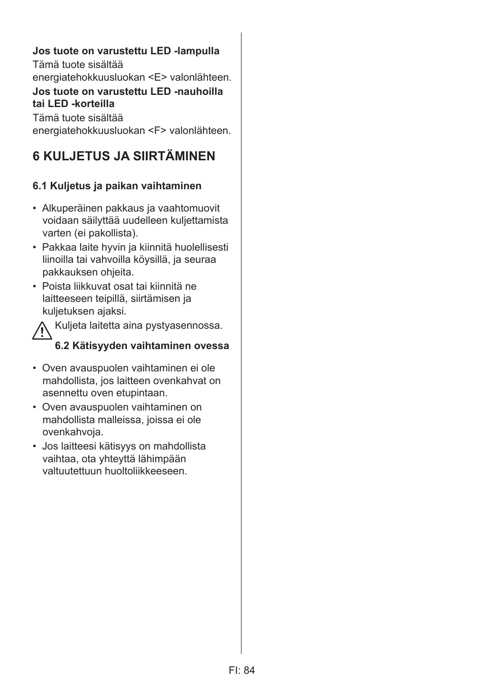 6 kuljetus ja siirtäminen | GRAM 49SK 4186 F User Manual | Page 85 / 112