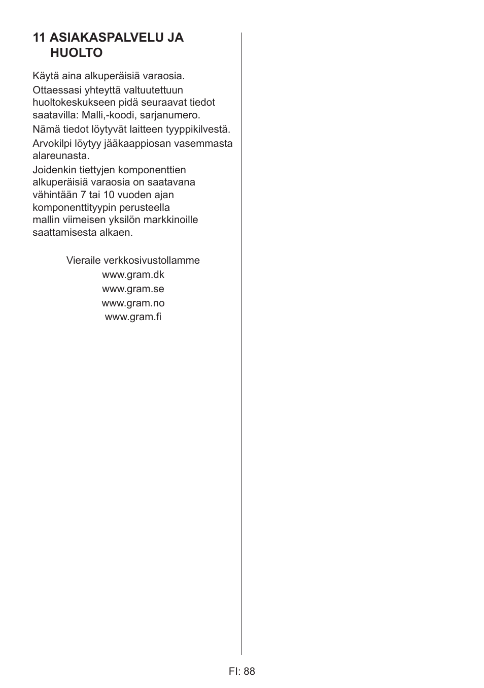 11 asiakaspalvelu ja huolto | GRAM 49SK 4186 F User Manual | Page 89 / 112