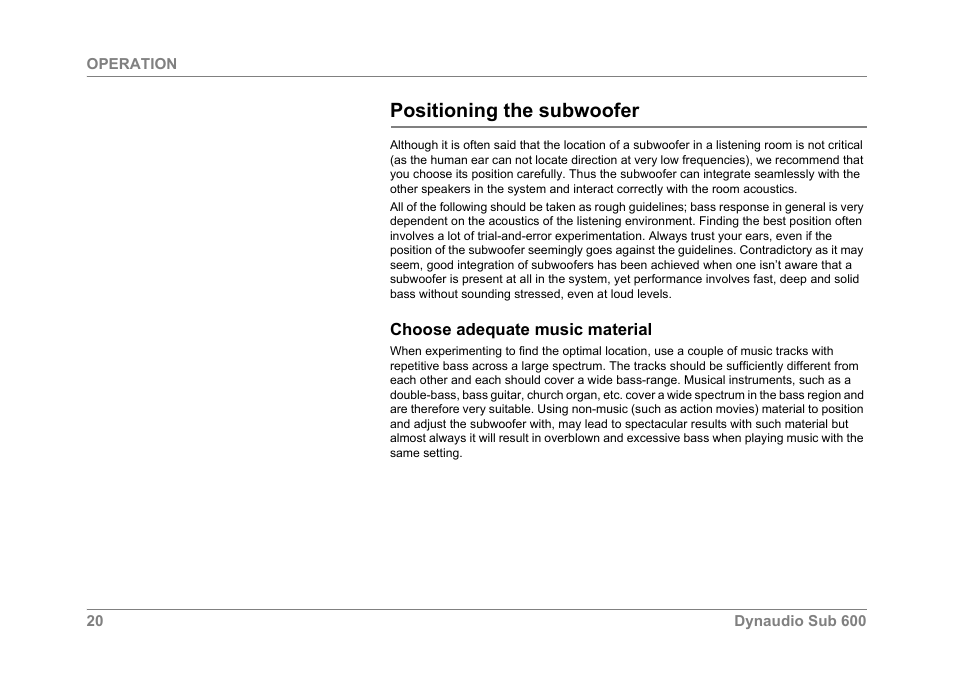 Positioning the subwoofer, Choose adequate music material | Dynaudio SUB 600 User Manual | Page 23 / 42
