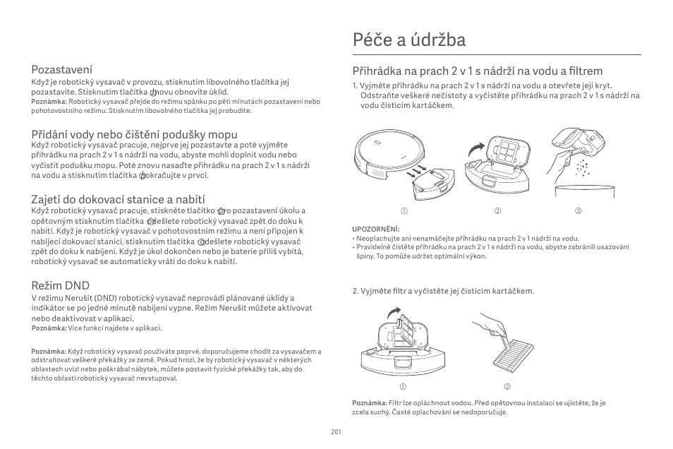Péče a údržba, Pozastavení, Přidání vody nebo čištění podušky mopu | Zajetí do dokovací stanice a nabití, Režim dnd | Xiaomi Robot Vacuum E10 User Manual | Page 202 / 438