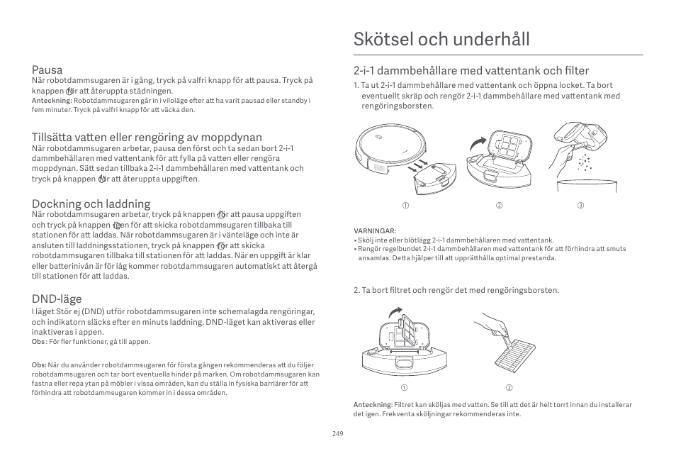 Skötsel och underhåll, I-1 dammbehållare med vattentank och filter, Pausa | Tillsätta vatten eller rengöring av moppdynan, Dockning och laddning, Dnd-läge | Xiaomi Robot Vacuum E10 User Manual | Page 250 / 438