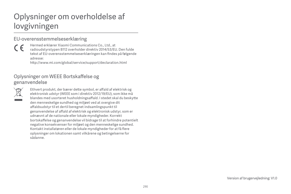 Oplysninger om overholdelse af lovgivningen, Eu-overensstemmelseserklæring, Oplysninger om weee bortskaffelse og genanvendelse | Xiaomi Robot Vacuum E10 User Manual | Page 291 / 438