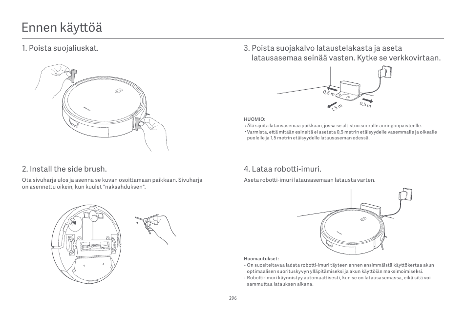 Ennen käyttöä, Install the side brush | Xiaomi Robot Vacuum E10 User Manual | Page 297 / 438