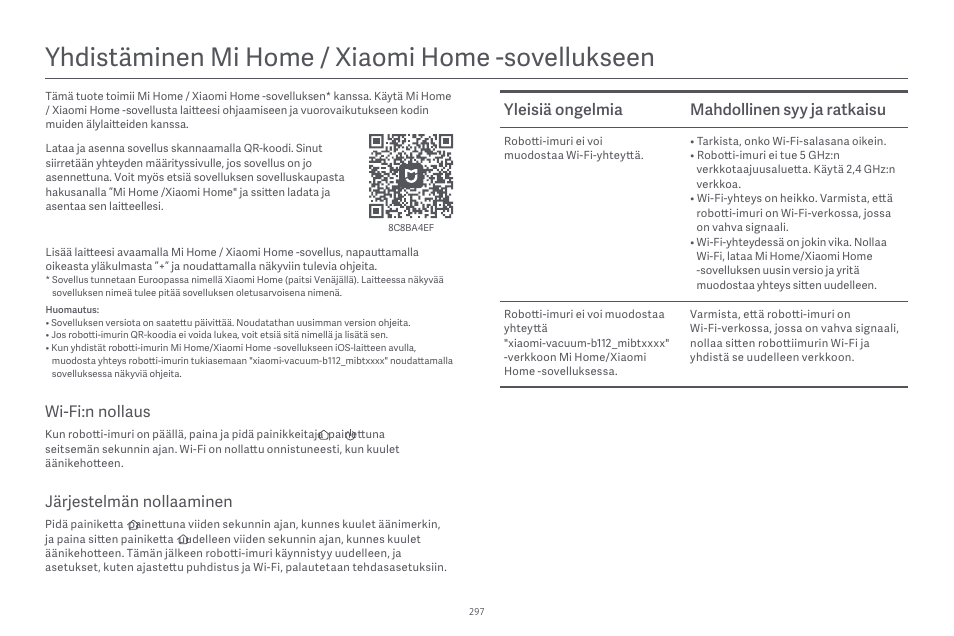 Yhdistäminen mi home / xiaomi home -sovellukseen, Yleisiä ongelmia mahdollinen syy ja ratkaisu, Järjestelmän nollaaminen | Wi-fi:n nollaus | Xiaomi Robot Vacuum E10 User Manual | Page 298 / 438