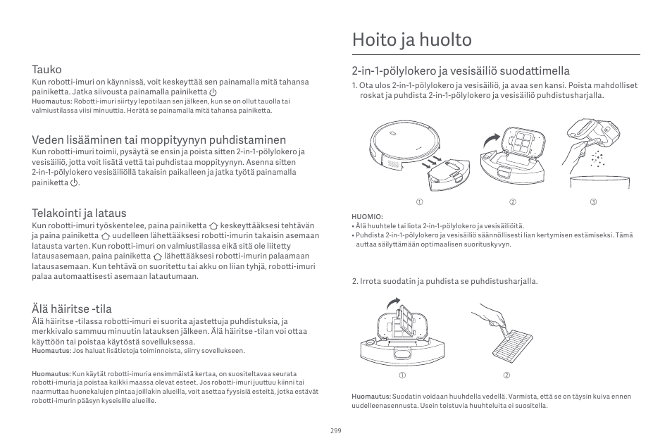 Hoito ja huolto, Tauko, Veden lisääminen tai moppityynyn puhdistaminen | Telakointi ja lataus, Älä häiritse -tila, In-1-pölylokero ja vesisäiliö suodattimella | Xiaomi Robot Vacuum E10 User Manual | Page 300 / 438