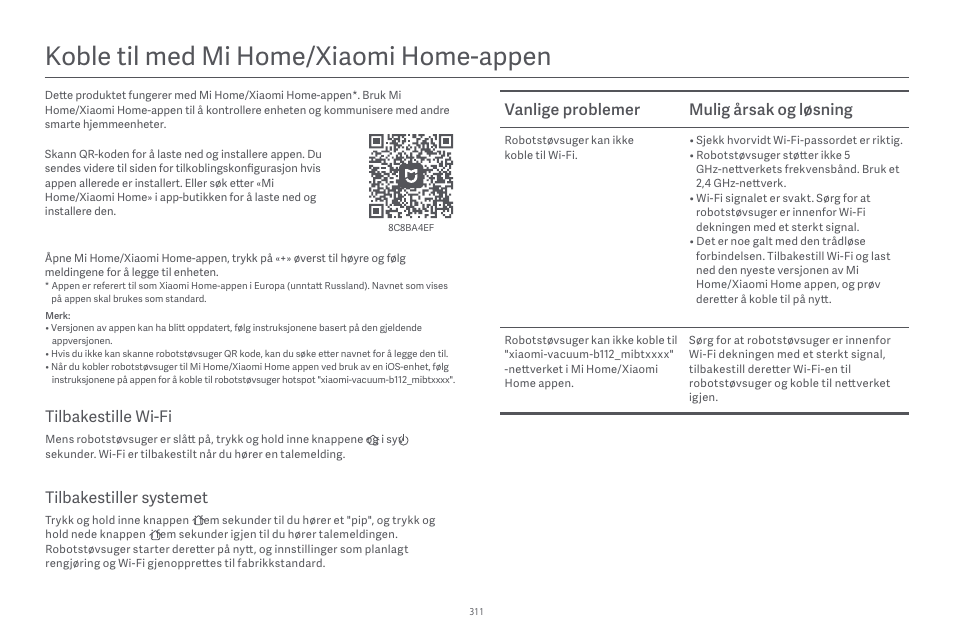 Koble til med mi home/xiaomi home-appen, Vanlige problemer mulig årsak og løsning, Tilbakestiller systemet | Tilbakestille wi-fi | Xiaomi Robot Vacuum E10 User Manual | Page 312 / 438