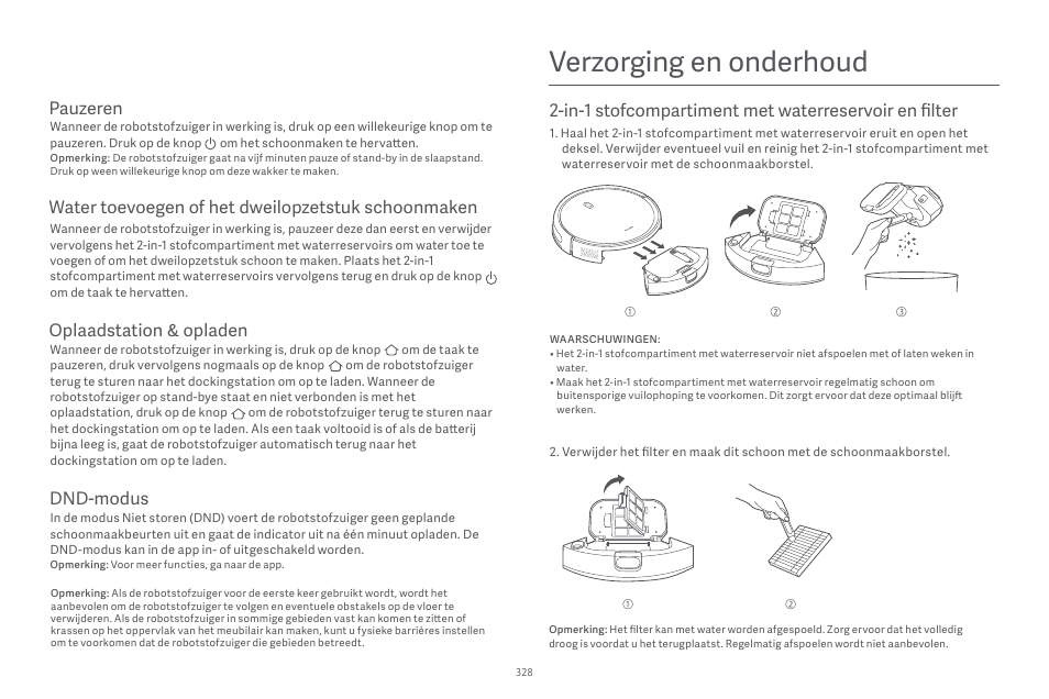Verzorging en onderhoud, Pauzeren, Water toevoegen of het dweilopzetstuk schoonmaken | Oplaadstation & opladen, Dnd-modus, In-1 stofcompartiment met waterreservoir en filter | Xiaomi Robot Vacuum E10 User Manual | Page 329 / 438