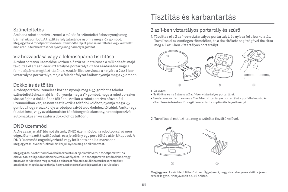 Tisztítás és karbantartás, Szüneteltetés, Víz hozzáadása vagy a felmosópárna tisztítása | Dokkolás és töltés, Dnd üzemmód, 2 az 1-ben víztartályos portartály és szűrő | Xiaomi Robot Vacuum E10 User Manual | Page 358 / 438