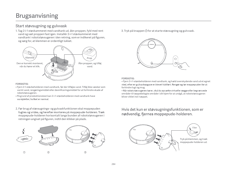 Brugsanvisning, Hvis det kun er støvsugningsfunktionen, som er, Start støvsugning og gulvvask | Xiaomi Robot Vacuum S10 User Manual | Page 285 / 444