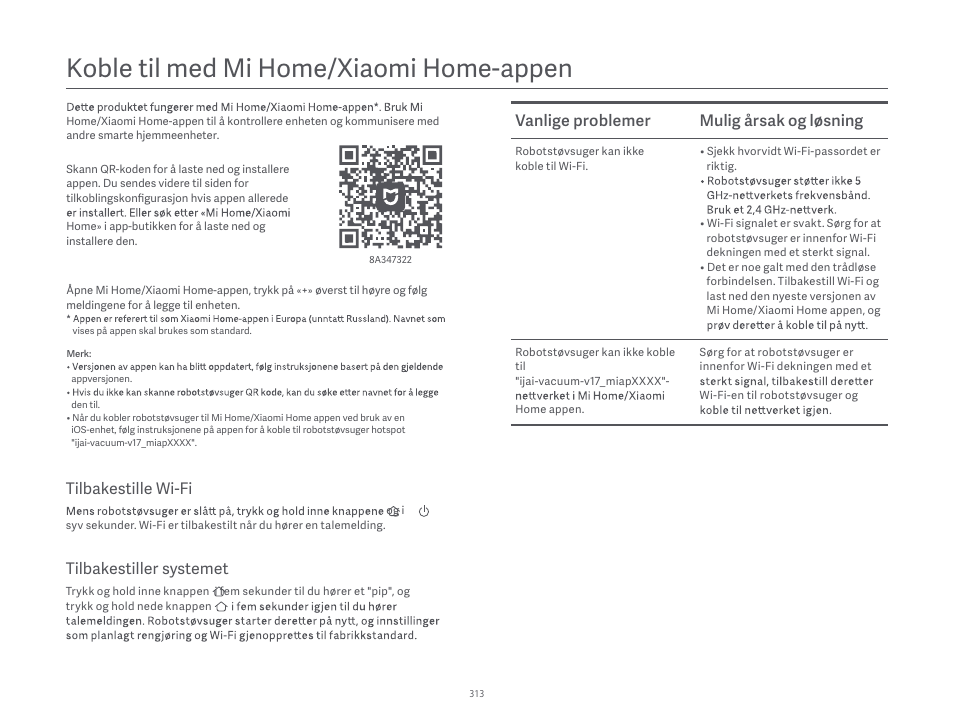 Koble til med mi home/xiaomi home-appen, Vanlige problemer mulig årsak og løsning, Tilbakestiller systemet | Tilbakestille wi-fi | Xiaomi Robot Vacuum S10 User Manual | Page 314 / 444