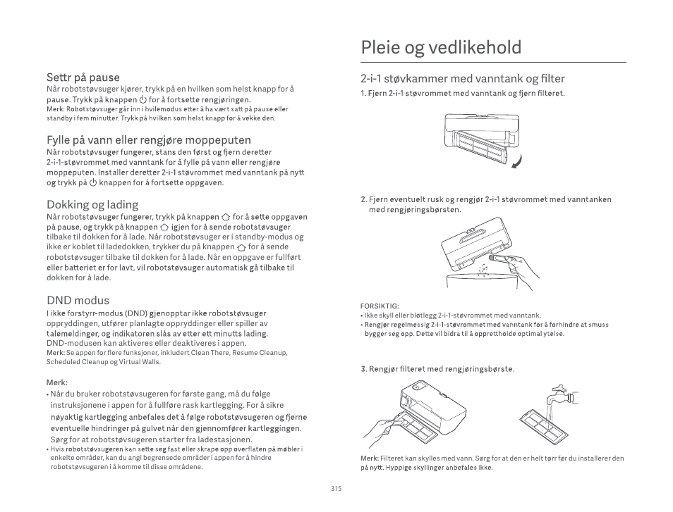 Pleie og vedlikehold, Dokking og lading, Dnd modus | I-1 støvkammer med vanntank og filter | Xiaomi Robot Vacuum S10 User Manual | Page 316 / 444