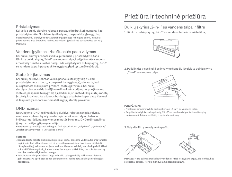 Priežiūra ir techninė priežiūra, Pristabdymas, Vandens įpylimas arba šluostės pado valymas | Stotelė ir įkrovimas, Dnd režimas, Dulkių skyrius „2-in-1“ su vandens talpa ir filtru | Xiaomi Robot Vacuum S10 User Manual | Page 346 / 444