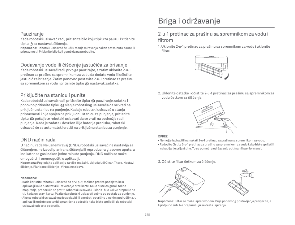 Briga i održavanje, Pauziranje, Dodavanje vode ili čišćenje jastučića za brisanje | Priključite na stanicu i punite, Dnd način rada | Xiaomi Robot Vacuum S10 User Manual | Page 376 / 444