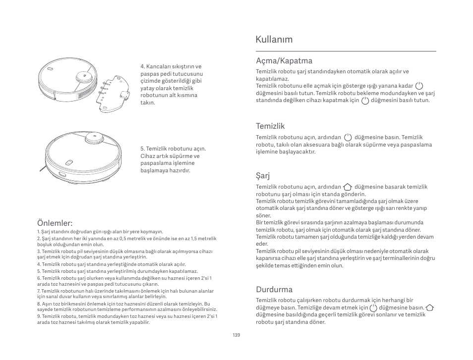 Kullanım, Durdurma, Açma/kapatma | Temizlik, Şarj, Önlemler | Xiaomi Mi Robot Vacuum-Mop P User Manual | Page 141 / 225