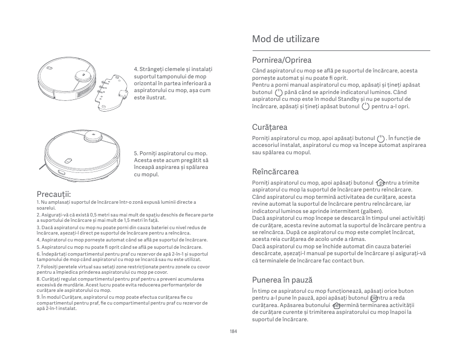 Mod de utilizare, Precauții, Punerea în pauză | Pornirea/oprirea, Curățarea, Reîncărcarea | Xiaomi Mi Robot Vacuum-Mop P User Manual | Page 186 / 225