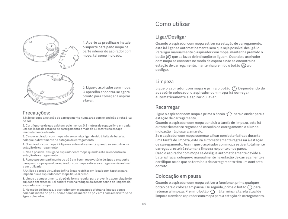 Como utilizar, Precauções, Colocação em pausa | Ligar/desligar, Limpeza, Recarregar | Xiaomi Mi Robot Vacuum-Mop P User Manual | Page 201 / 225