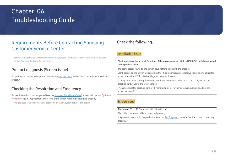 Troubleshooting guide, Product diagnosis (screen issue), Checking the resolution and frequency | Check the following, Requirements before contacting samsung, Customer service center, Chapter 06 | Samsung S27A600UUN 27" 16:9 FreeSync QHD HDR IPS Monitor User Manual | Page 38 / 47