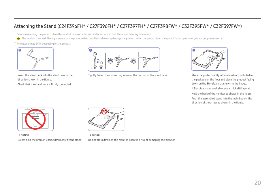 Attaching the stand, C24f396fh* / c27f396fh* / c27f397fh, C27f398fw* / c32f395fw* / c32f397fw*) | Samsung 390 Series C24F390 24" 16:9 Curved FreeSync LCD Monitor User Manual | Page 20 / 46