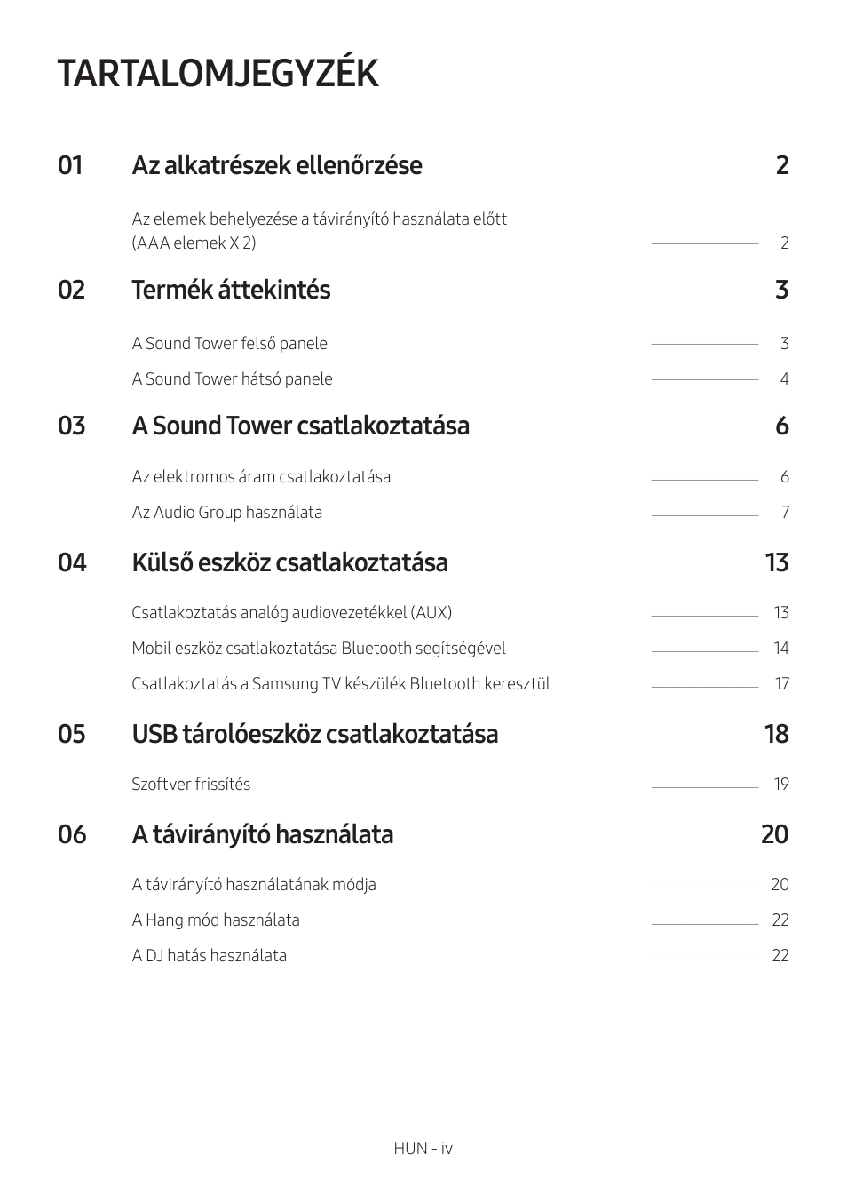 Tartalomjegyzék, 01 az alkatrészek ellenőrzése 2, 02 termék áttekintés 3 | 03 a sound tower csatlakoztatása 6, 04 külső eszköz csatlakoztatása 13, 05 usb tárolóeszköz csatlakoztatása 18, 06 a távirányító használata 20 | Samsung MX-T50 Giga Party 500W Wireless Speaker User Manual | Page 244 / 512