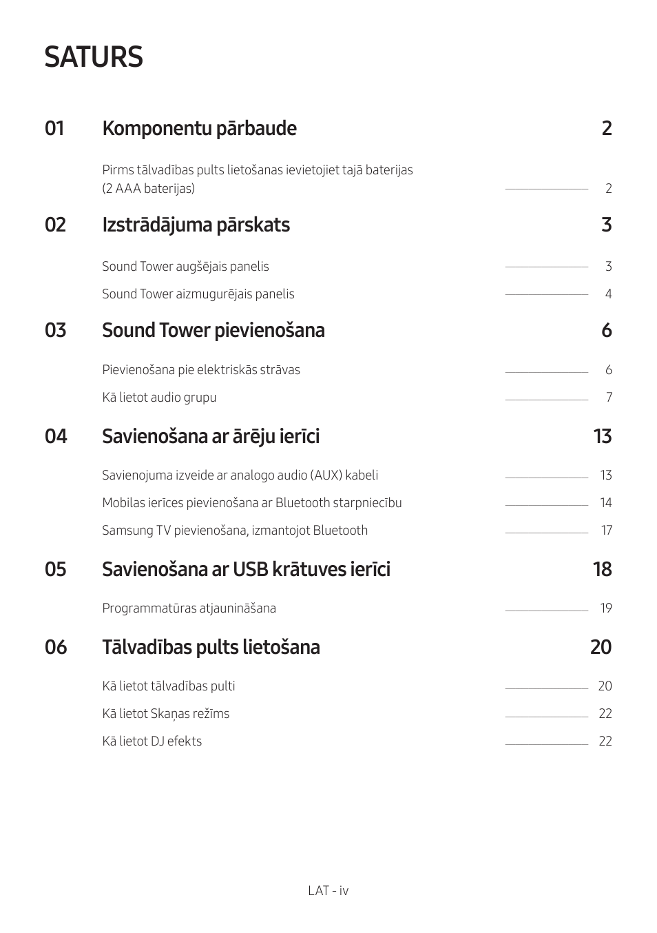 Saturs, 01 komponentu pārbaude 2, 02 izstrādājuma pārskats 3 | 03 sound tower pievienošana 6, 04 savienošana ar ārēju ierīci 13, 05 savienošana ar usb krātuves ierīci 18, 06 tālvadības pults lietošana 20 | Samsung MX-T50 Giga Party 500W Wireless Speaker User Manual | Page 304 / 512