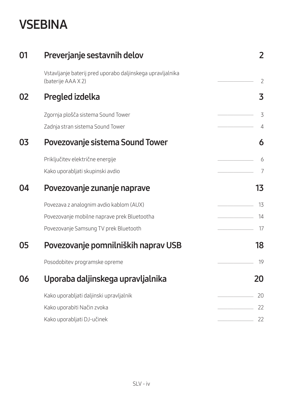 Vsebina, 01 preverjanje sestavnih delov 2, 02 pregled izdelka 3 | 03 povezovanje sistema sound tower 6, 04 povezovanje zunanje naprave 13, 05 povezovanje pomnilniških naprav usb 18, 06 uporaba daljinskega upravljalnika 20 | Samsung MX-T50 Giga Party 500W Wireless Speaker User Manual | Page 484 / 512