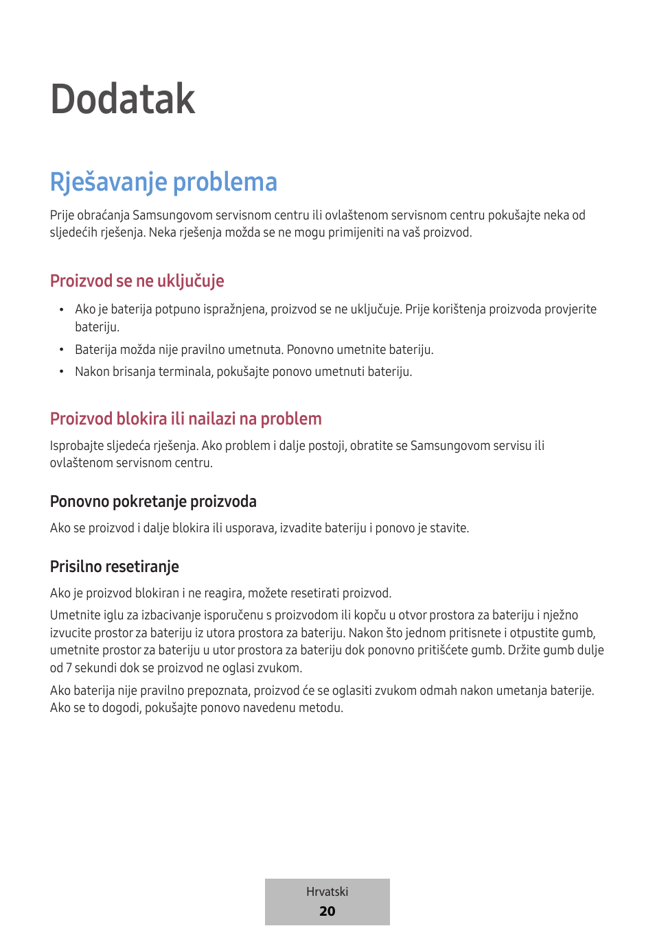 Dodatak, Rješavanje problema, Proizvod se ne uključuje | Proizvod blokira ili nailazi na problem, Ponovno pokretanje proizvoda, Prisilno resetiranje | Samsung SmartTag2 Wireless Tracker (White) User Manual | Page 220 / 798