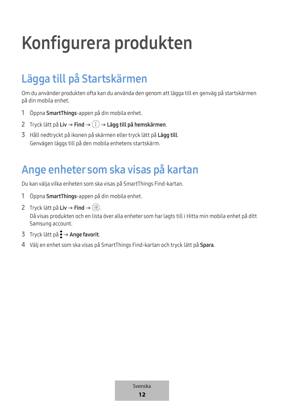 Konfigurera produkten, Lägga till på startskärmen, Ange enheter som ska visas på kartan | Samsung SmartTag2 Wireless Tracker (White) User Manual | Page 366 / 798