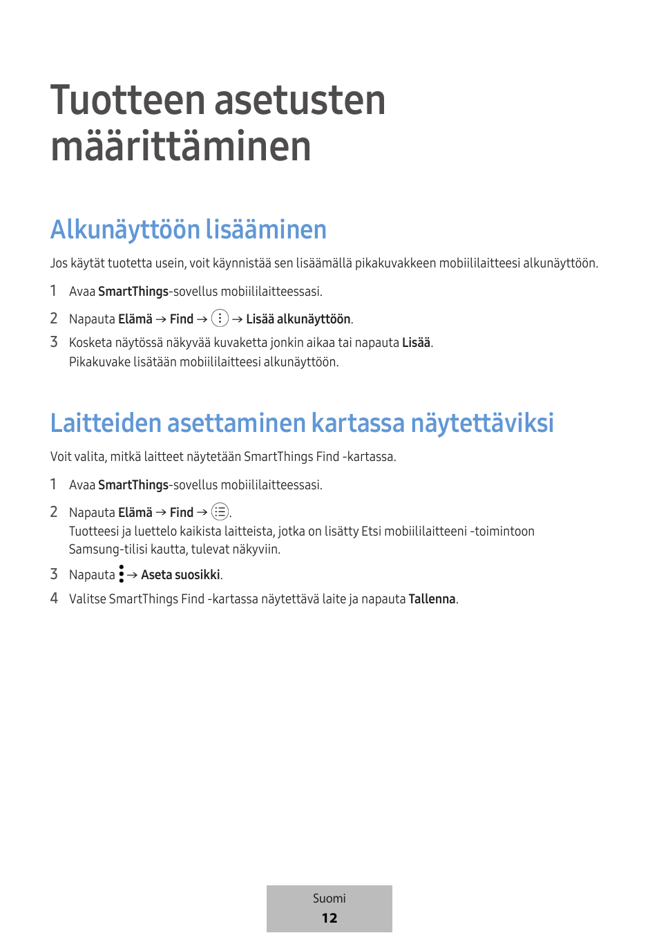 Tuotteen asetusten määrittäminen, Alkunäyttöön lisääminen, Laitteiden asettaminen kartassa näytettäviksi | Samsung SmartTag2 Wireless Tracker (White) User Manual | Page 410 / 798