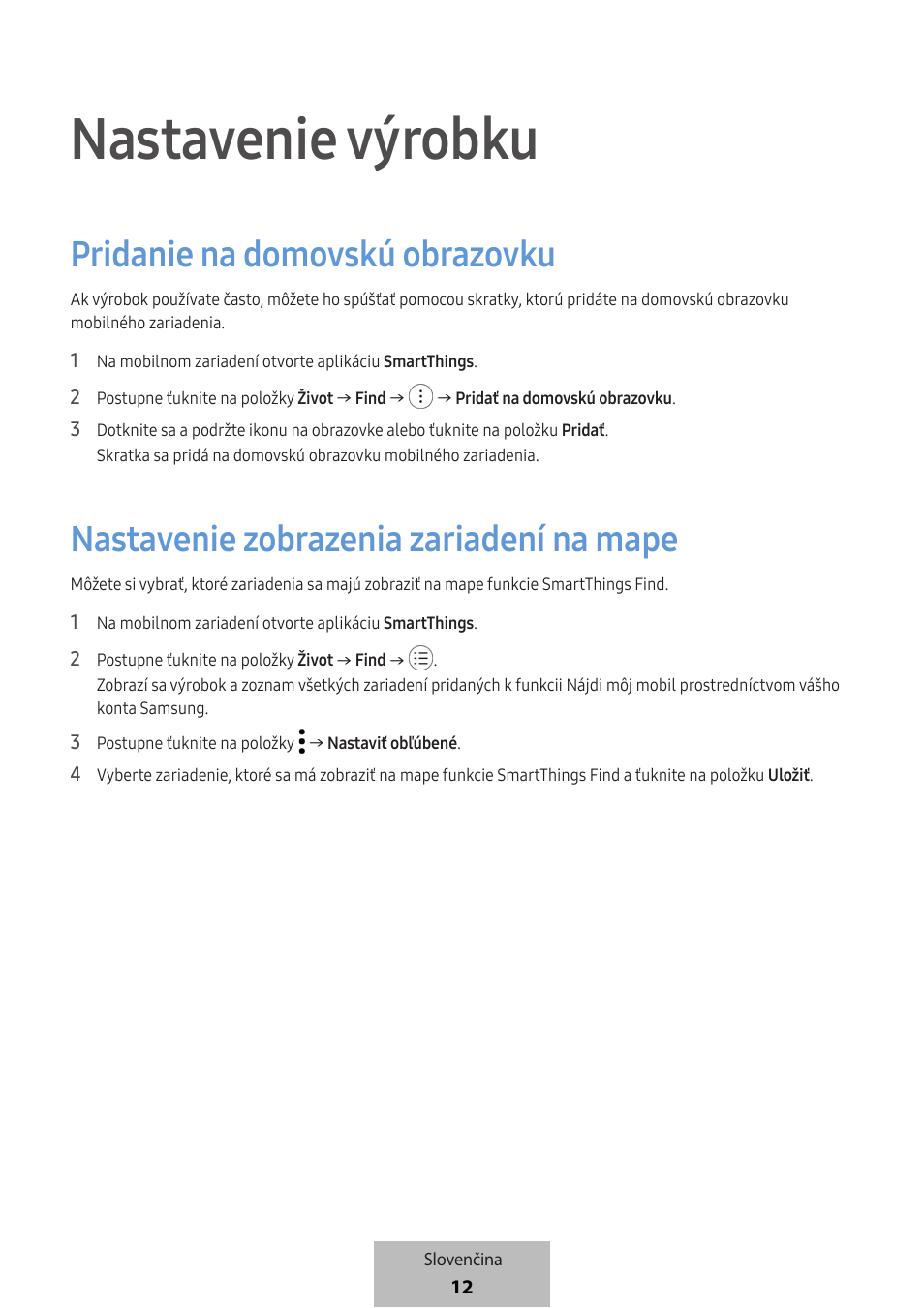 Nastavenie výrobku, Pridanie na domovskú obrazovku, Nastavenie zobrazenia zariadení na mape | Samsung SmartTag2 Wireless Tracker (White) User Manual | Page 498 / 798